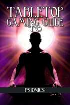Tabletop Gaming Guide to: Psionics