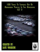 100 Things To Scavenge Out Of Abandoned Vehicles In The Apocalypse, Set 2