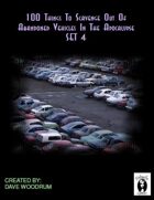 100 Things To Scavenge Out Of Abandoned Vehicles In The Apocalypse, Set 4