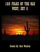100 Folks Of The Old West, Set 5
