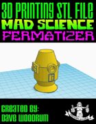 Mad Science: Fermatizer (3D Printing)