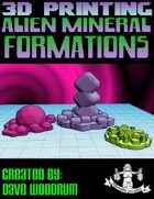 Alien Mineral Formations (3D Printing)