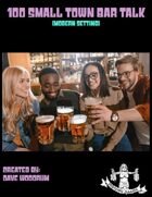 100 Small Town Bar Talk