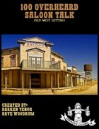 100 Overheard Saloon Talk