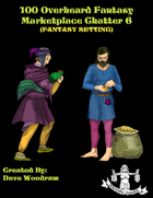 100 Overheard Fantasy Marketplace Chatter 6