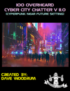 100 Overheard Cyber City Chatter V 11.0