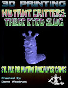 Mutant Critters: Three Eyed Slug