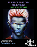 50 Space Port Gang Thugs