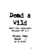 Bloody Road Tales #2 Dead & Wild part 1