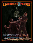 Legendary Planet: The Assimilation Strain (Pathfinder Second Edition)