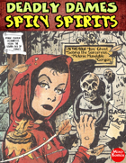 Deadly Dames: Spicy Spirits