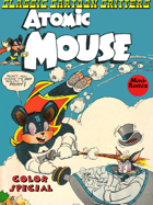 Classic Cartoon Critters: Atomic Mouse-Color Special