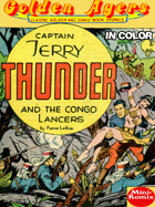 Golden Agers: Captain Terry Thunder And The Congo Lancers (in color)