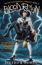 Blood Reign: The Saga of Pandora Zwieback, Book 2