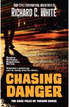 Chasing Danger: The Case Files of Theron Chase