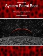 Starships Book IIII : System Patrol Boat