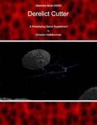 Starships Book I0I00I : Derelict Cutter