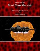 Starships Book II0I00 : Burst Class Gunship