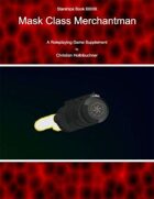 Starships Book I00II0I : Mask Class Merchantman
