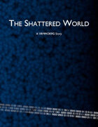 The Shattered World Vol.4
