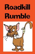 Roadkill Rumble!