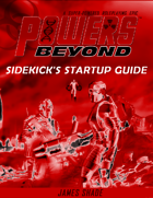 Powers Beyond - Sidekick's Startup Guide