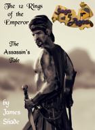 Saga of 5 Ages - The 12 Rings of the Emperor: The Assassin's Tale