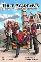 The Tulip Academy's Society for Dangerous Gentlemen