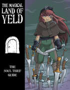 The Magical Land of Yeld: Soul Thief Job Guide