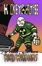 Hockeypocalypse 3rd Period: Road Warriors