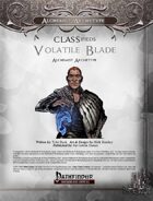 CLASSifieds: Volatile Blade (Alchemist Archetype)