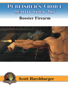 Publisher's Choice - Scott Harshbarger - Booster Firearm