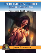 Publisher's Choice - Joyce Maureira - Possessed Evil Female