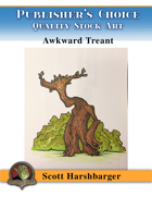 Publisher's Choice - Scott Harshbarger - Awkward Treant