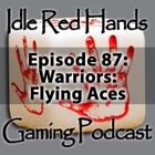 Episode 87: Warriors: Flying Aces