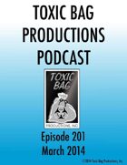 Toxic Bag Podcast Episode 201