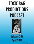 Toxic Bag Podcast Episode 202