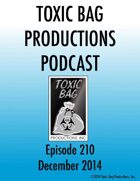 Toxic Bag Podcast Episode 210