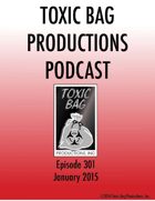 Toxic Bag Podcast Episode 301
