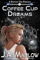 Coffee Cup Dreams (A Redpoint One Romance)