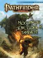 Pathfinder 1ª ed - Nosotros ser goblin también