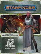 Starfinder - Contra el trono de los eones 02 - Huida de la luna prisión