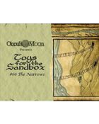 Toys for the Sandbox 66: The Moonsong Narrows