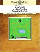 Toys for the Sandbox 76: The House with No Doors