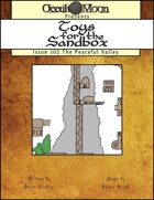 Toys for the Sandbox 102: The Peaceful Valley