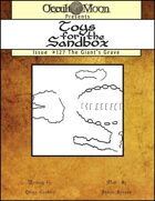 Toys for the Sandbox 127: The Giant's Grave