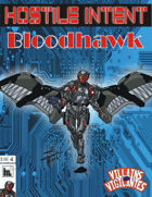 Hostile Intent: Bloodhawk