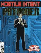 Hostile Intent: Pathogen