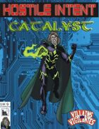Hostile Intent: Catalyst