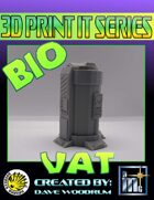3D Print It: Bio Vat
